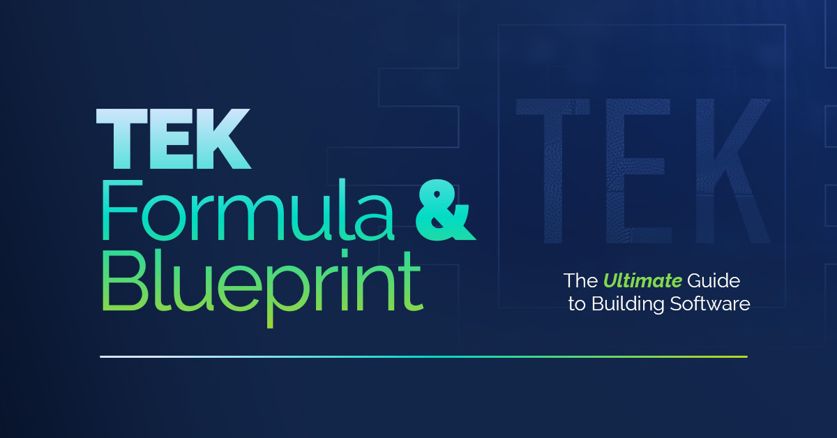 TEK Formula & Blueprint: The Ultimate Guide to Building Software